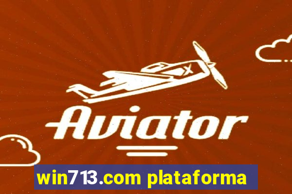 win713.com plataforma